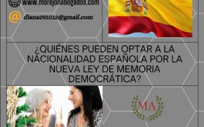 ¿QUIÉNES PUEDEN OPTAR A LA NACIONALIDAD ESPAÑOLA POR LA NUEVA LEY DE MEMORIA DEMOCRÁTICA?